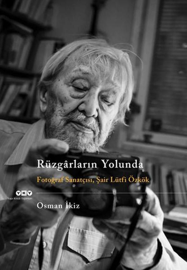 Rüzgarların Yolunda - Fotoğraf Sanatçısı Şair Lütfi Özkök - Yapı Kredi Yayınları - Image 1