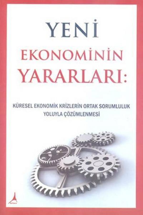 Yeni Ekonominin Yararları: Küresel Ekonomik Krizlerin Ortak Sorumluluk Yoluyla Çözümlenmesi - Alter Yayınları - Image 1