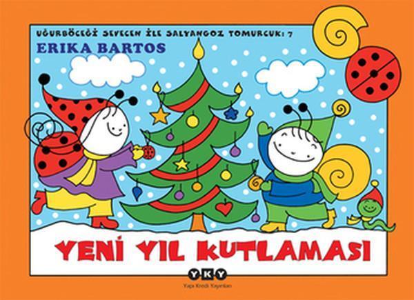 Yeni Yıl Kutlaması 7-Uğurböceği Sevecen ile Salyangoz Tomurcuk - Yapı Kredi Yayınları - Image 1