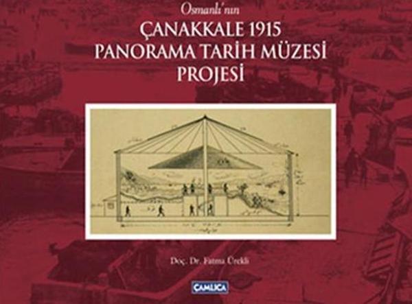 Çanakkale 1915 Panorama Tarih Müzesi Projesi - Çamlıca Basım Yayın - Image 1