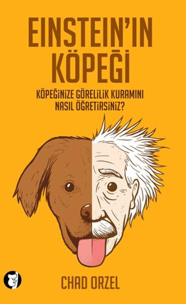 Einstein'in Köpeği - Köpeğinize Görelilik Kuramını Nasıl Öğretirsiniz? - Aylak Kitap - Image 1