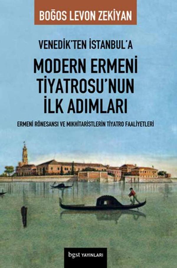 Venedik'ten İstanbul'a Modern Ermeni Tiyatrosu'nun İlk Adımları - BGST - Image 1