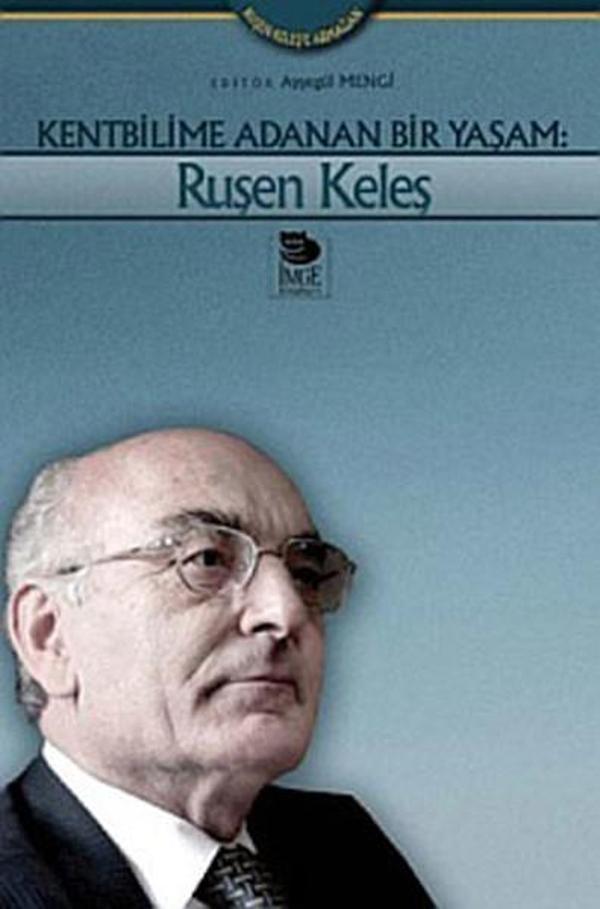 Kentbilime Adanan Bir Yaşam:Ruşen Keleş - İmge Kitabevi - Image 1