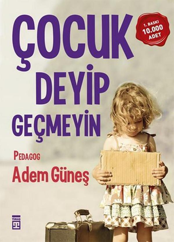 Çocuk Deyip Geçmeyin - Timaş Yayınları - Image 1