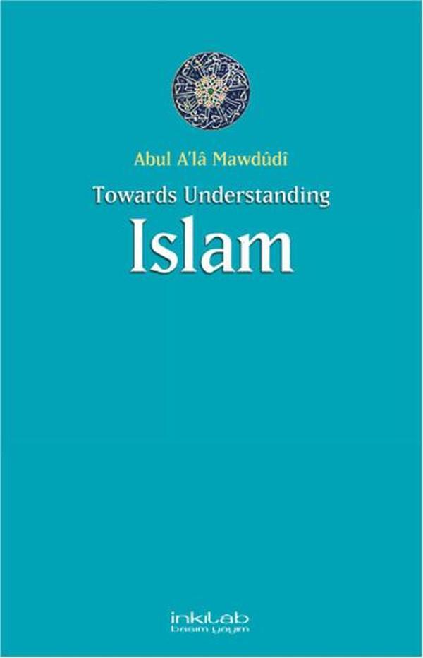 Toward Understanding Islam - İnkılab Yayınları - Image 1