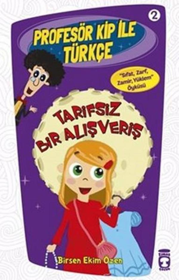Profesör Kip ile Türkçe 2 - Tarifsiz Bir Alışveriş - Timaş Çocuk - Image 1