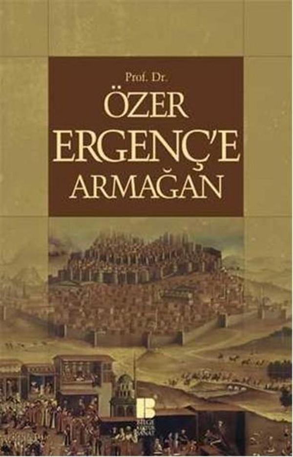Prof. Dr. Özer Ergenç'e Armağan - Bilge Kültür Sanat - Image 1