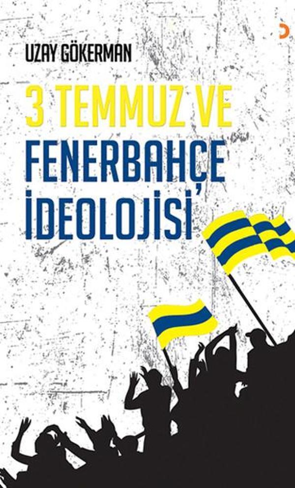 3 Temmuz ve Fenerbahçe İdeolojisi - Cinius Yayınevi - Image 1