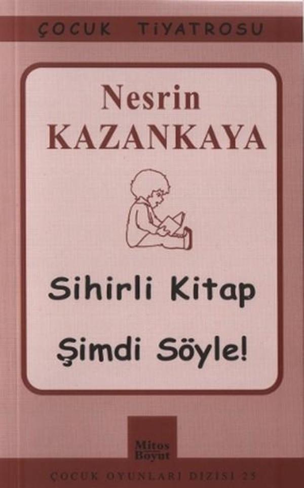 Çocuk Tiyatrosu  Sihirli Kitap - Şimdi Söyle! - Mitos Boyut Yayınları - Image 1