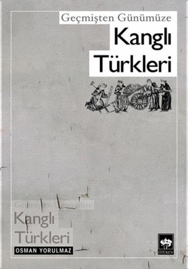 Geçmişten Günümüze Kanglı Türkler - Ötüken Neşriyat - Image 1