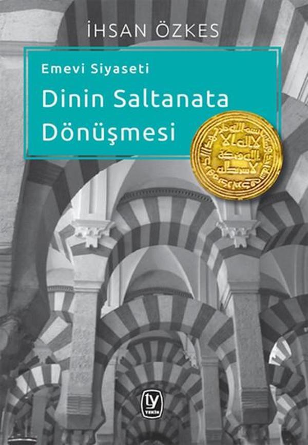 Emevi Siyaseti Dinin Saltanata Dönüşmesi - Tekin Yayınevi - Image 1