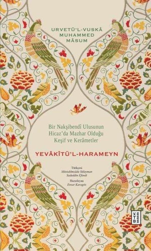 Yevakitu'l-Harameyn: Bir Nakşibendi Ulusunun Hicaz'da Mazhar Olduğu Keşif ve Kerametler - Ketebe - Image 1