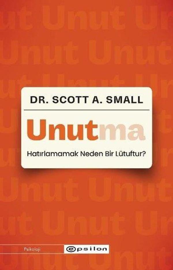 Unutma - Hatırlamamak Neden Bir Lütuftur? - Epsilon Yayınevi - Image 1