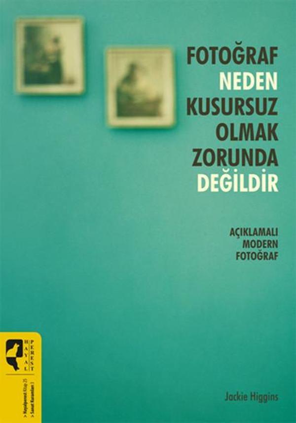 Fotoğraf Neden Kusursuz Olmak Zorunda Değildir - Hayalperest Yayınevi - Image 1