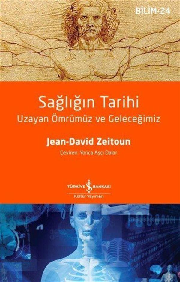 Sağlığın Tarihi - Uzayan Ömrümüz ve Geleceğimiz - İş Bankası Kültür Yayınları - Image 1