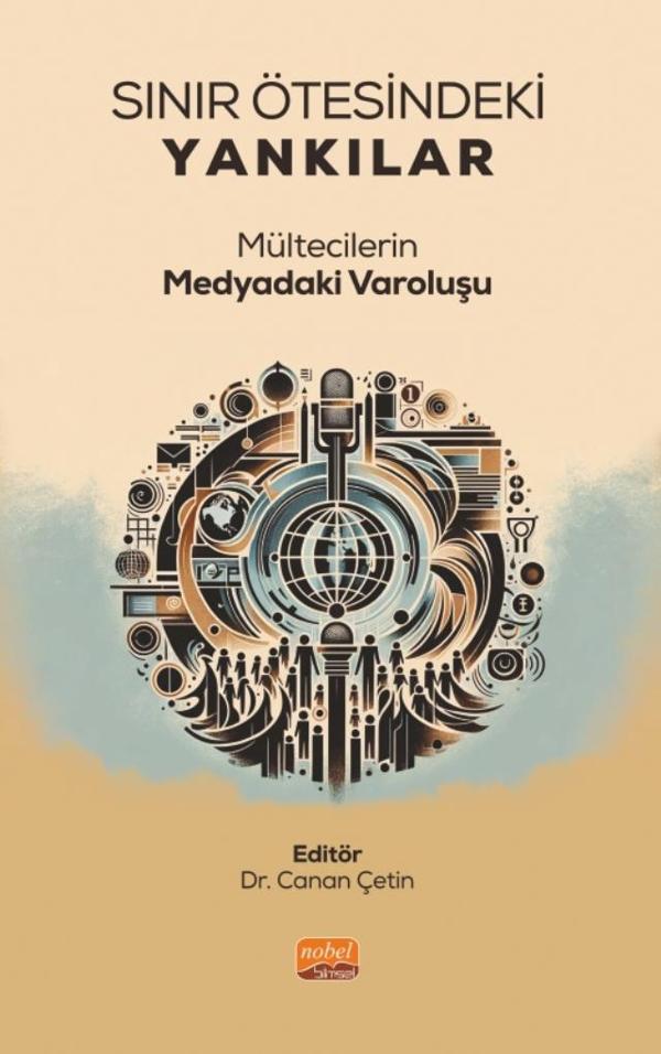 SINIR ÖTESİNDEKİ YANKILAR - Mültecilerin Medyadaki Varoluşu - Nobel Bilimsel Eserler - Image 1