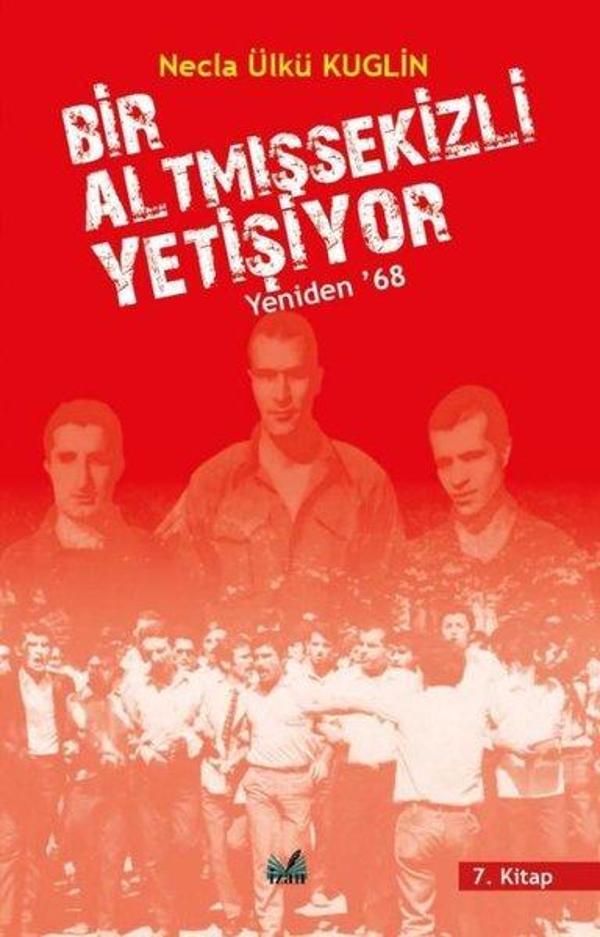 Bir Altmışsekizli Yetişiyor 7. Kitap - Yeniden 68 - İzan Yayıncılık - Image 1