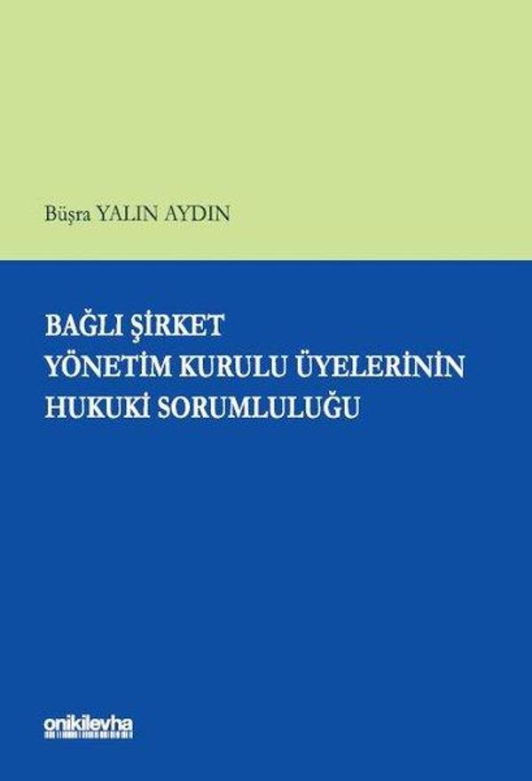 Bağlı Şirket Yönetim Kurulu Üyelerinin Hukuki Sorumluluğu - On İki Levha Yayıncılık - Image 1