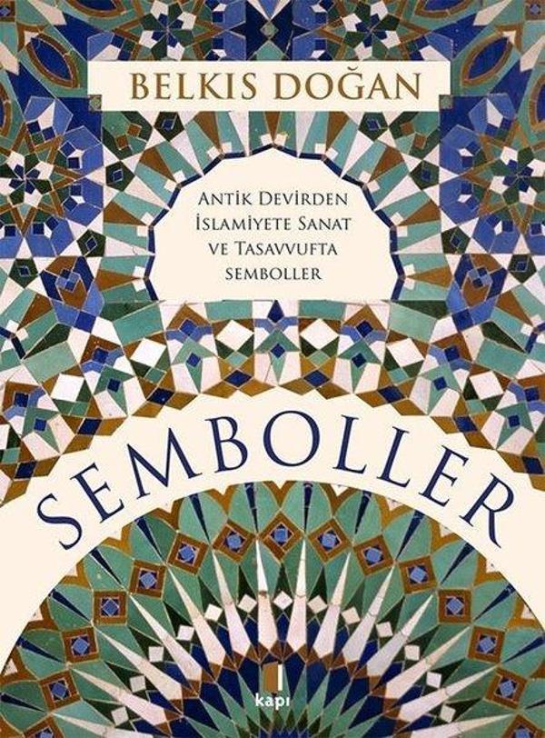 Semboller - Antik Devirden İslamiyete Sanat ve Tasavvufta Semboller - Kapı Yayınları - Image 1