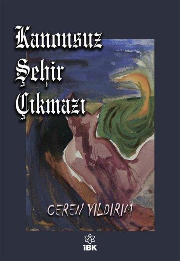 Kanonsuz Şehir Çıkmazı - İBK - İz Bırakan Kalemler - Image 1
