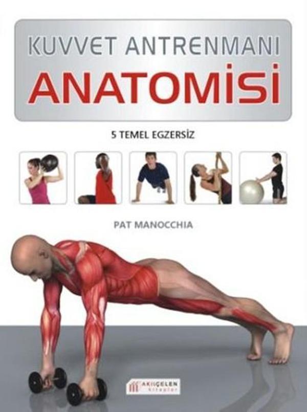 Kuvvet Antrenmanı Anatomisi - Akılçelen Kitaplar - Image 1