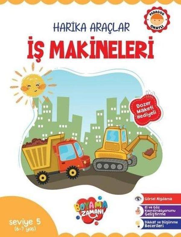 Harika Araçlar İş Makineleri Seviye 5 (6 - 7 Yaş) Dozer Maketi Hediyeli - Boyama Zamanı Yayınları - Image 1