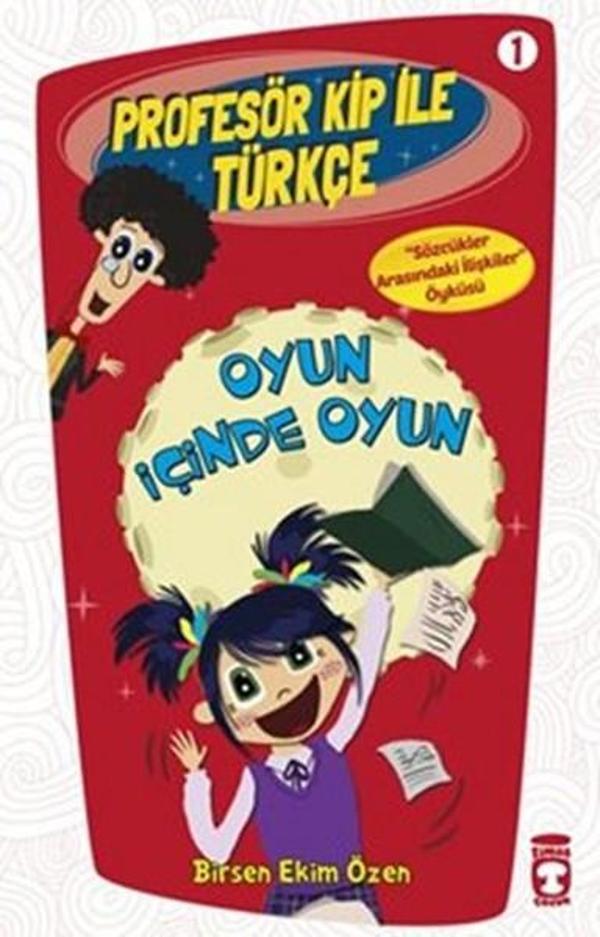 Profesör Kip ile Türkçe 1 - Oyun İçinde Oyun - Timaş Çocuk - Image 1