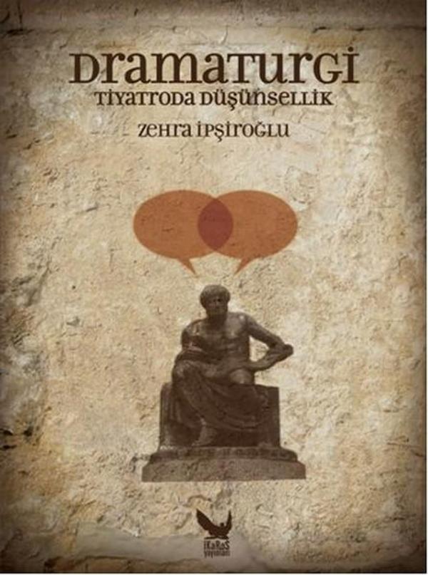 Dramaturgi - Tiyatroda Düşünsellik - İkaros Yayınları - Image 1