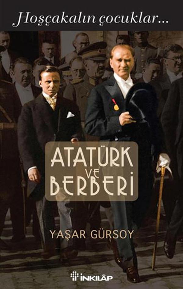 Atatürk ve Berberi - Hoşçakalın Çocuklar - İnkılap Kitabevi Yayınevi - Image 1