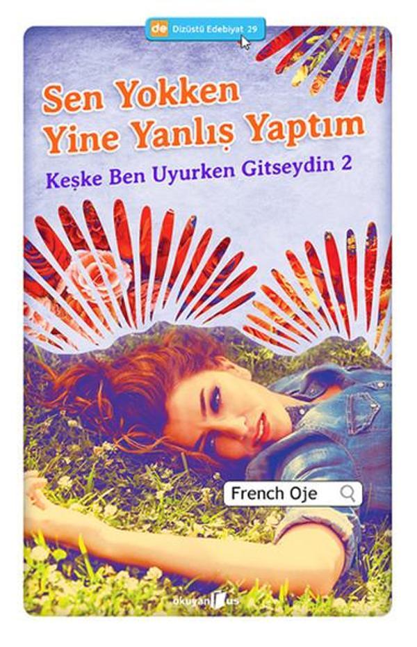 Sen Yokken Yine Yanlış Yaptım - Keşke Ben Uyurken Gitseydin 2 - Okuyan Us Yayınları - Image 1