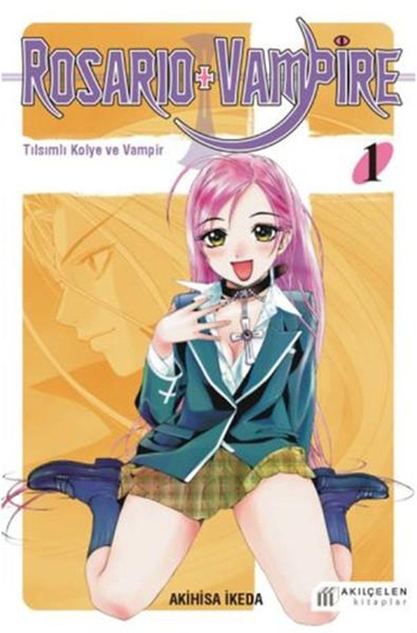 Rosario + Vampire - Tılsımlı Kolye ve Vampir 1 - Akılçelen Kitaplar - Image 1