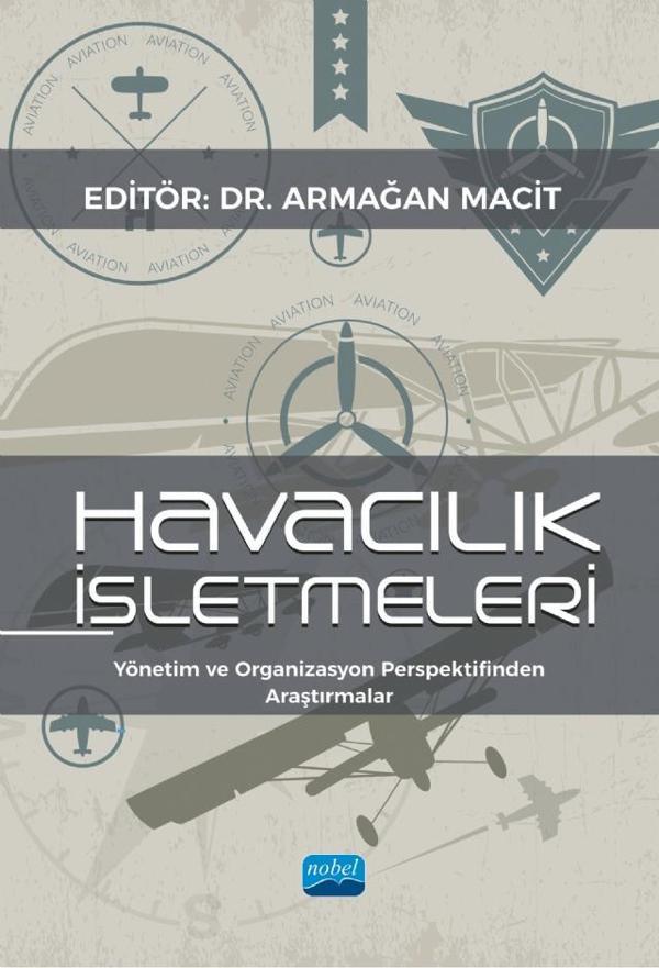 HAVACILIK İŞLETMELERİ - Yönetim ve Organizasyon Perspektifinden Araştırmalar - Nobel Akademik Yayıncılık - Image 1