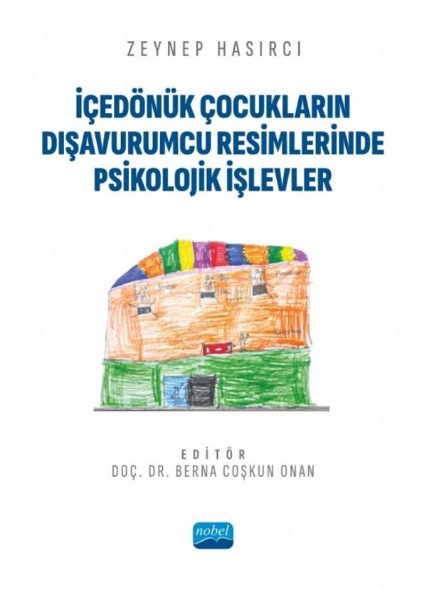 İçedönük Çocukların Dışavurumcu Resimlerinde Psikolojik İşlevler - Nobel Akademik Yayıncılık - Image 1