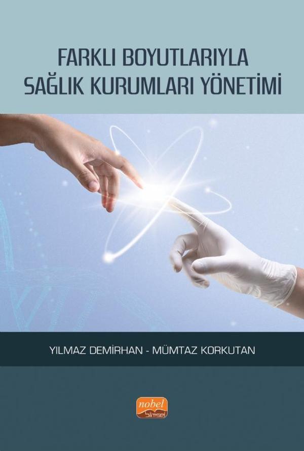 Farklı Boyutlarıyla Sağlık Kurumları Yönetimi - Nobel Bilimsel Eserler - Image 1