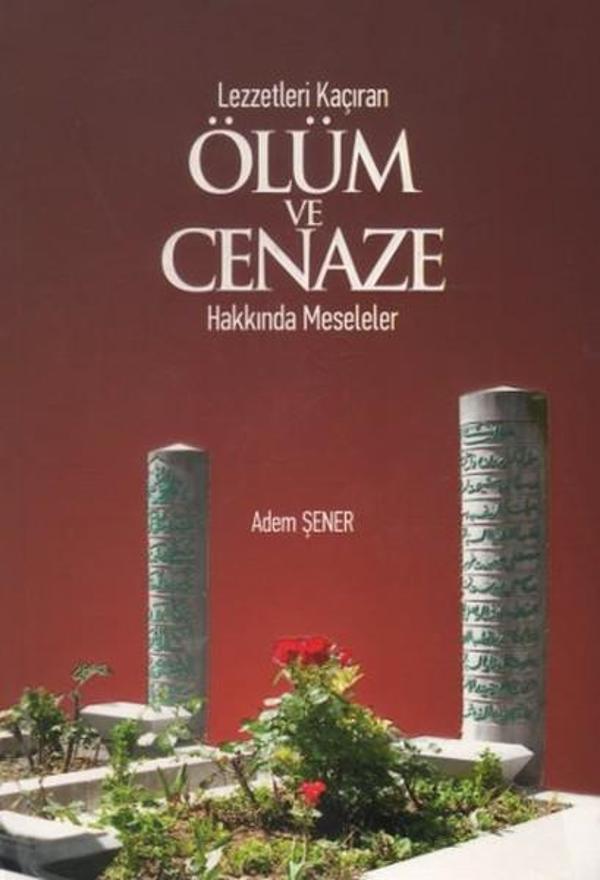 Lezzetleri Kaçıran Ölüm ve Cenaze Hakkında Meseleler - Tekbir Yayınları - Image 1