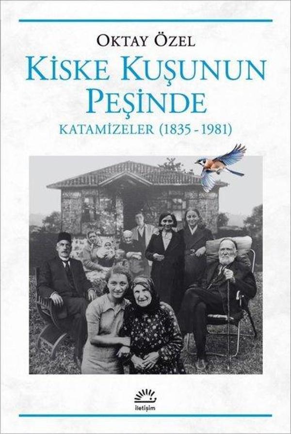 Kiske Kuşunun Peşinde Katamizeler (1835 - 1981) - İletişim Yayınları - Image 1