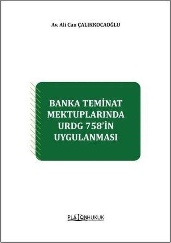 Banka Teminat Mektuplarında URDG 758'in Uygulanması - Platon Hukuk Yayınevi - Image 1