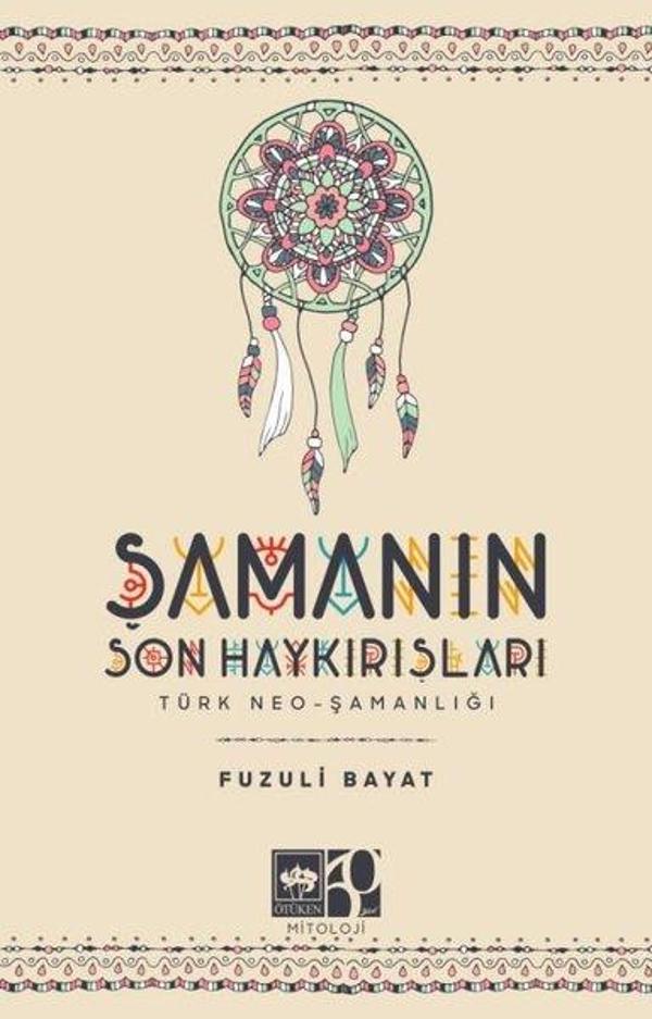 Şamanın Son Haykırışları: Türk Neo - Şamanlığı - Ötüken Neşriyat - Image 1