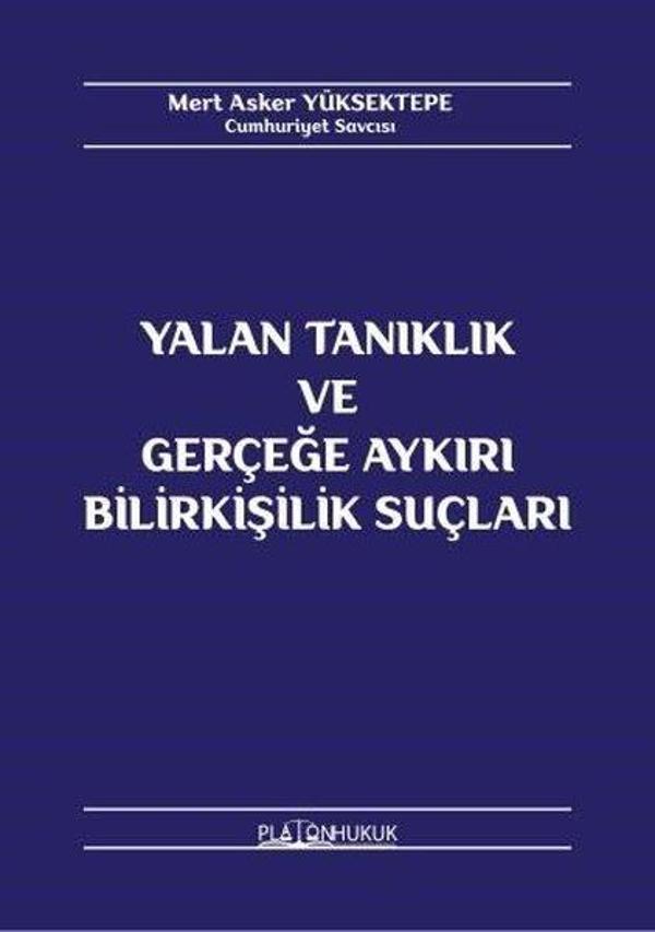 Yalan Tanıklık ve Gerçeğe Aykırı Bilirkişilik Suçları - Platon Hukuk Yayınevi - Image 1