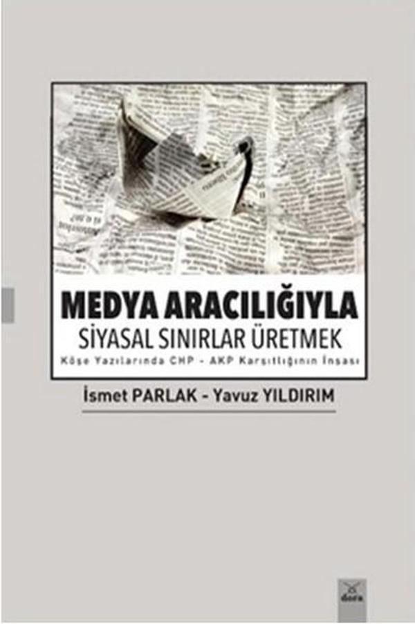 Medya Aracılığıyla Siyasal Sınırlar Üretmek - Dora Yayıncılık - Image 1