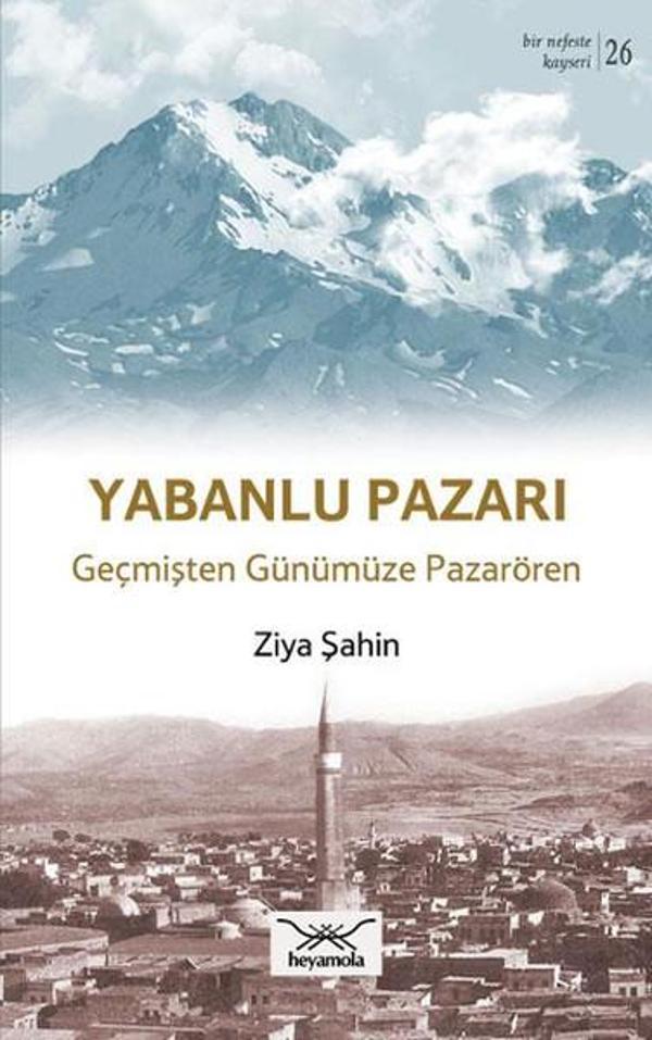 Yabanlu Pazarı Geçmişten Günümüze Pazarören - Heyamola Yayınları - Image 1