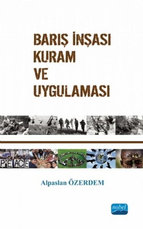 Barış İnşası Kuram ve Uygulaması - Nobel Akademik Yayıncılık - Image 1