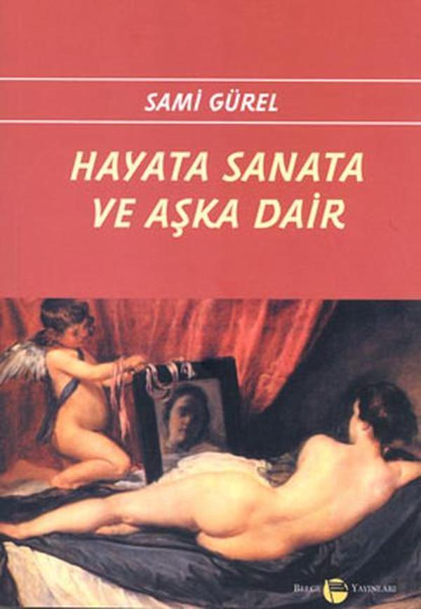 Hayata Sanata ve Aşka Dair - Belge Yayınları - Image 1