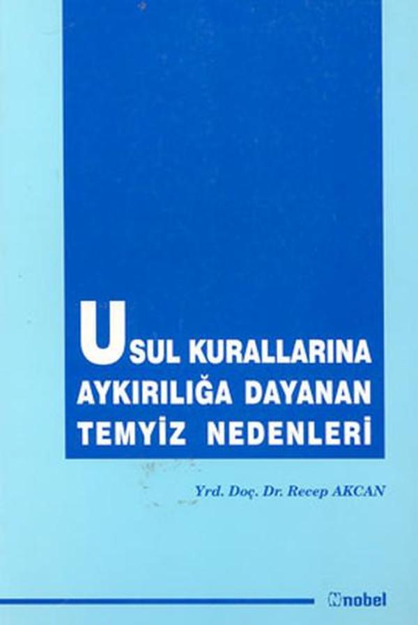 Usul Kurallarına Aykırılığa Dayanan Temyiz Nedenleri - Nobel Akademik Yayıncılık - Image 1