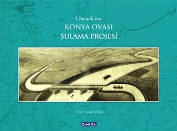 Osmanlı'nın Konya Ovası Sulama Projesi - Çamlıca Basım Yayın - Image 1