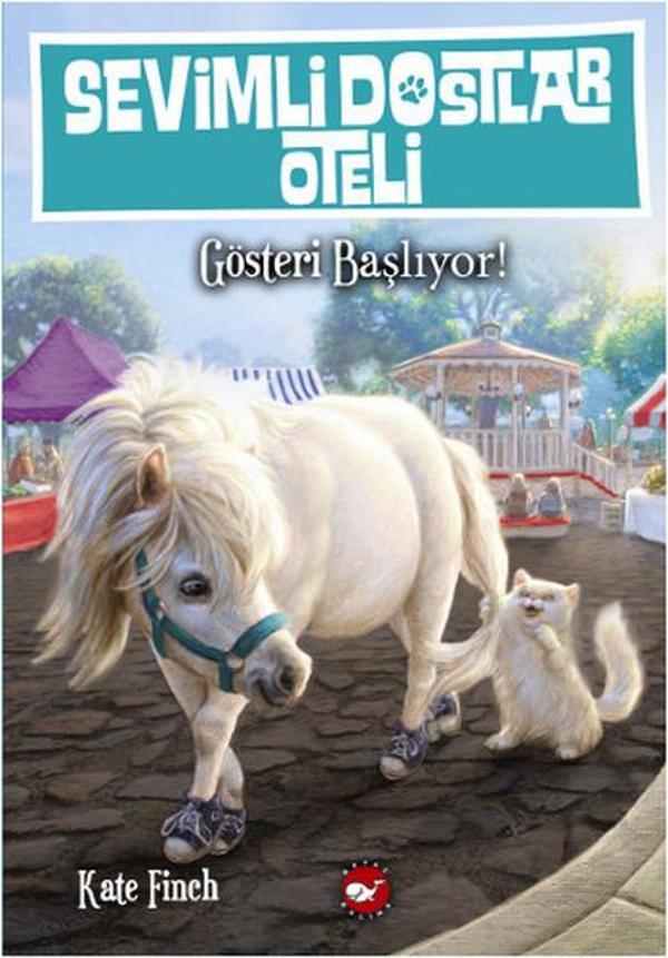 Sevimli Dostların Oteli 4. Kitap  - Gösteri Başlıyor! - Beyaz Balina Yayınları - Image 1