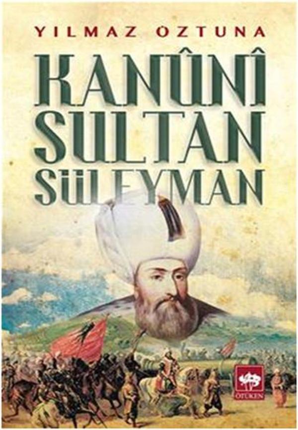 Kanuni Sultan Süleyman - Ötüken Neşriyat - Image 1