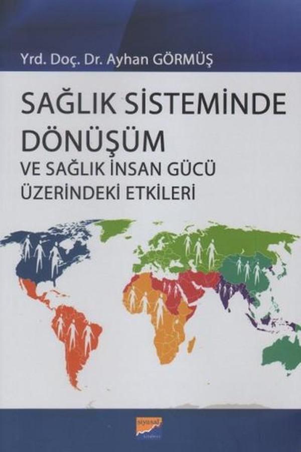 Sağlık Sisteminde Dönüşüm ve Sağlık İnsan Gücü Üzerindeki Etkileri - Siyasal Kitabevi - Image 1