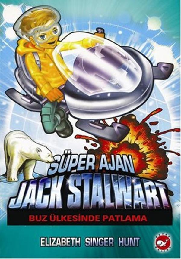 Süper Ajan Jack Stalwart 12 - Buz Ülkesinde Patlama - Beyaz Balina Yayınları - Image 1