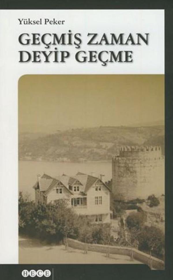 Geçmiş Zaman Deyip Geçme - Hece Yayınları - Image 1